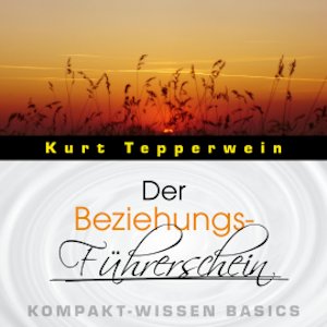 Der Beziehungs-Führerschein - Kompakt-Wissen Basics