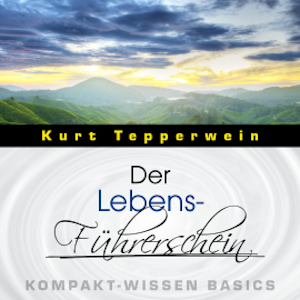 Der Lebens-Führerschein - Kompakt-Wissen Basics