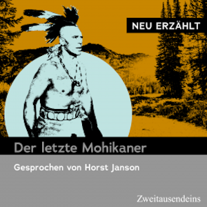 Der letzte Mohikaner - neu erzählt