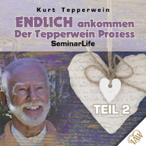 Endlich ankommen-der Tepperwein Prozess! Seminar Life - Teil 2