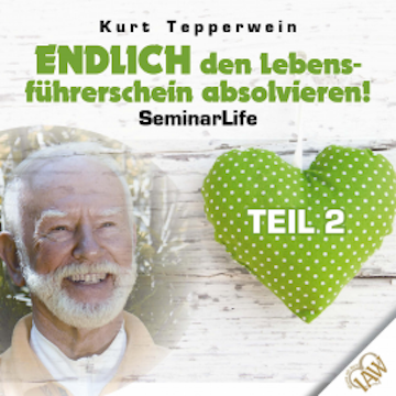 Endlich den Lebensführerschein absolvieren! Seminar Life - Teil 2