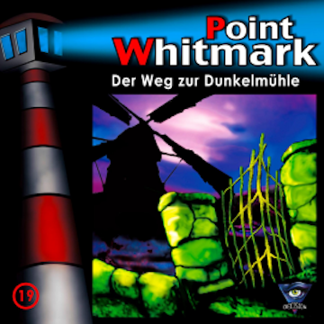 Folge 19: Der Weg zur Dunkelmühle