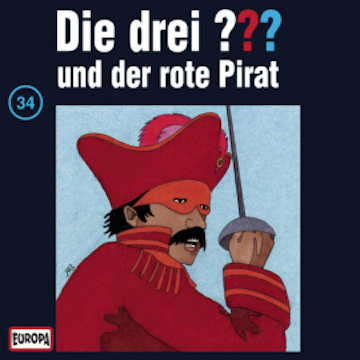 Folge 34: Die drei ??? und der rote Pirat