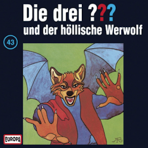 Folge 43: Die drei ??? und der höllische Werwolf