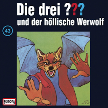 Folge 43: Die drei ??? und der höllische Werwolf