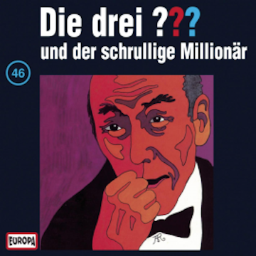 Folge 46: Die drei ??? und der schrullige Millionär