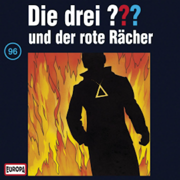 Folge 96: Die drei ??? und der rote Rächer