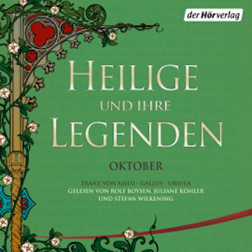 Heilige und ihre Legenden: Oktober