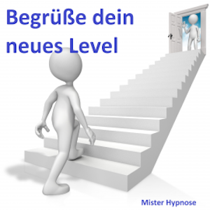 Hypnose: Begrüße dein neues Level - Es erwartet dich bereits