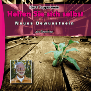 Neues Bewusstsein: Helfen Sie sich selbst (Live Seminar)