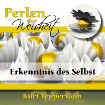 Perlen der Weisheit: Erkenntnis des Selbst