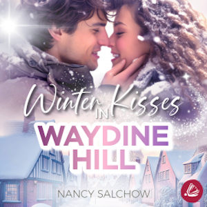 Winter Kisses in Waydine Hill, Nancy Salchow