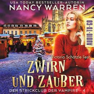 Zwirn und Zauber - Strickclub der Vampire, Band 4 (ungekürzt)