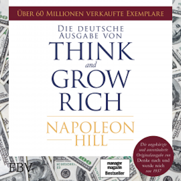 Think and Grow Rich –  Deutsche Ausgabe