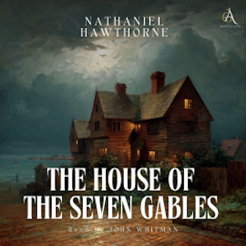 The House of the Seven Gables - Audiobook