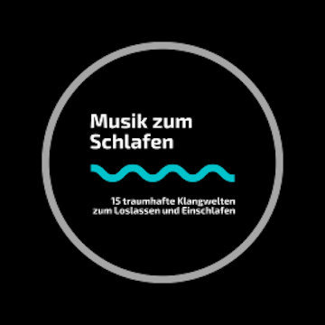 Musik zum Schlafen: 15 traumhafte Klangwelten zum Loslassen und Einschlafen