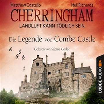 Die Legende von Combe Castle (Cherringham - Landluft kann tödlich sein 14) 