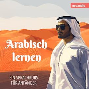 Sprachkurse für Anfänger, Arabisch lernen (Ungekürzt) audiobook, NeoAudio