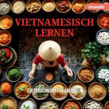 Sprachkurse für Anfänger, Vietnamesisch lernen (Ungekürzt) audiobook, NeoAudio