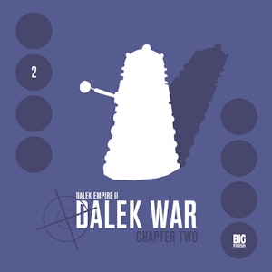 Series 2, Chapter 2: Dalek War