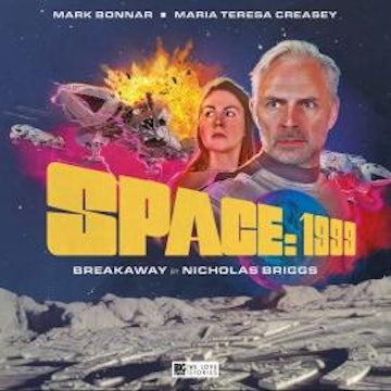 Space 1999, Breakaway (Unabridged)