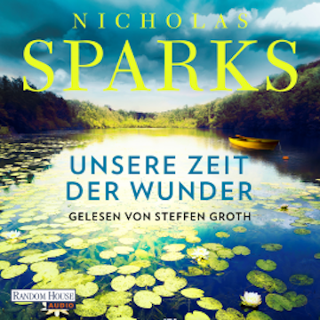 Unsere Zeit der Wunder audiobook, Nicholas Sparks