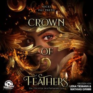 Crown of Feathers - Die Töchter der Phönixreiter, Band 1 (Ungekürzt)