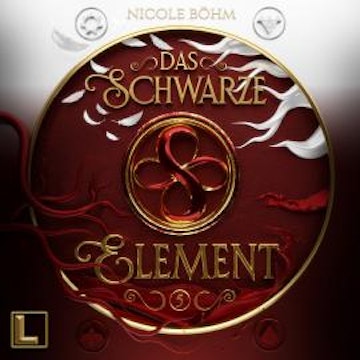 Das schwarze Element - Das schwarze Element, Band 5 (ungekürzt)