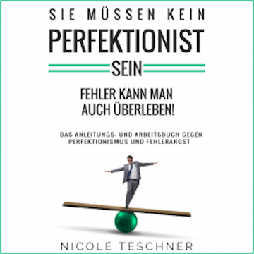 Sie müssen kein Perfektionist sein