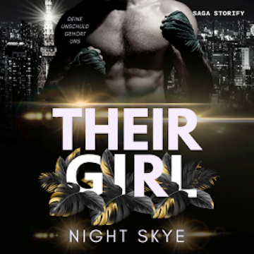 Their Girl: Deine Unschuld gehört uns (Teil 1, Reverse Harem) audiobook, Night Skye
