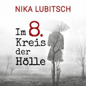 Im 8. Kreis der Hölle (ungekürzt)