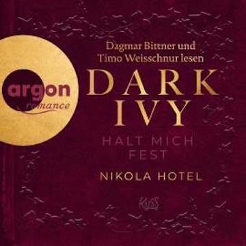 Dark Ivy - Halt mich fest - Dark-Academia-Duett, Band 2 (Ungekürzte Lesung)