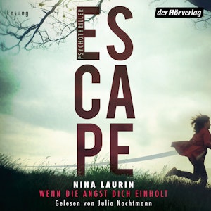 ESCAPE – Wenn die Angst dich einholt