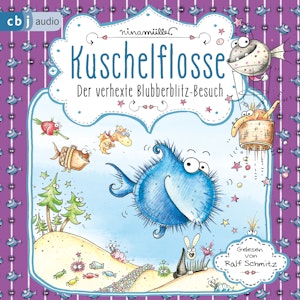 Kuschelflosse - Der verhexte Blubberblitz-Besuch