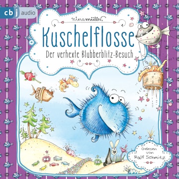 Kuschelflosse - Der verhexte Blubberblitz-Besuch