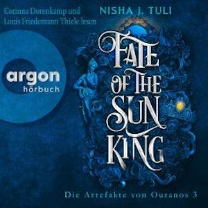 Fate of the Sun King - Die Artefakte von Ouranos, Band 3 (Ungekürzte Lesung)