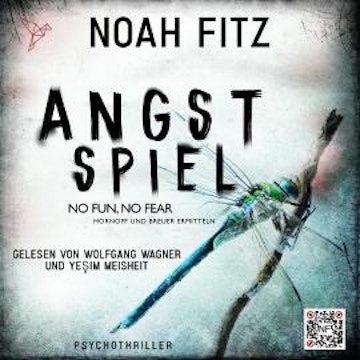 Angstspiel - No Fun, No Fear - Johannes-Hornoff-Thriller, Band 16 (Ungekürzt) audiobook, Noah Fitz