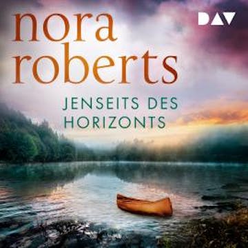 Jenseits des Horizonts (Gekürzt) audiobook, Nora Roberts