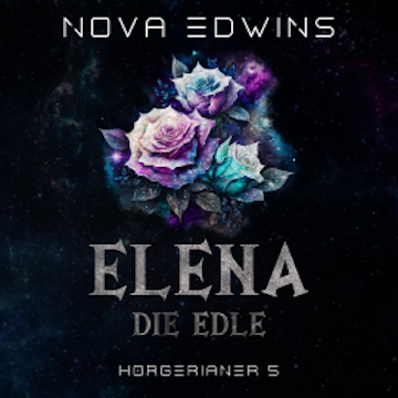 Elena, die Edle audiobook, Nova Edwins