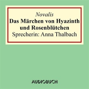 Das Märchen von Hyazinth und Rosenblütchen