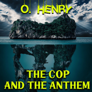 The Cop and the Anthem