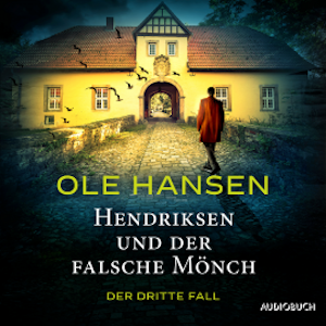 Hendriksen und der falsche Mönch: Der dritte Fall