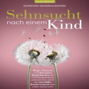 Sehnsucht nach einem Kind, Olga Nägler