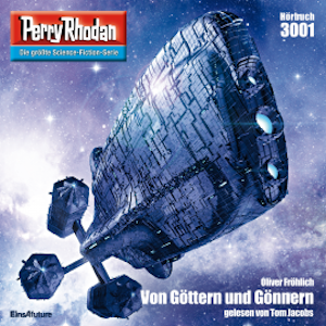 Perry Rhodan 3001: Von Göttern und Gönnern