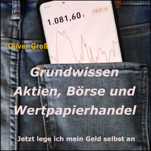 Grundwissen Aktien, Börse und Wertpapierhandel