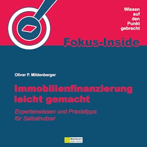 Immobilienfinanzierung leicht gemacht - Expertenwissen und Praxistipps für Selbstnutzer (ungekürzt)