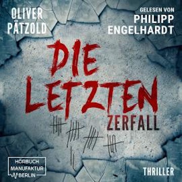 Zerfall - Die Letzten, Band 1 (ungekürzt)