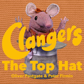 The Clangers - The Top Hat audiobook, Oliver Postgate