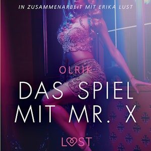 Das Spiel mit Mr. X - Erika Lust-Erotik