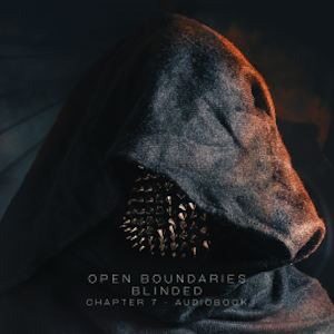 Blinded, Open Boundaries